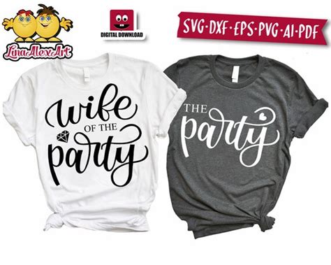 The Party Svg Bridesmaid Svg Wedding Svg Bride Svg Wife Of The Party