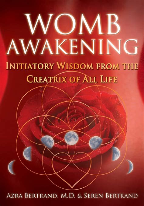 Womb Awakening Initiatory Wisdom From The Creatrix Of All Life By Azra