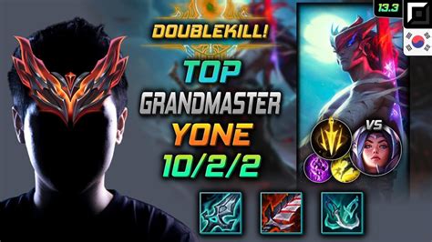 천상계 탑 요네 템트리 룬 몰왕 치속 GrandMaster Yone Top vs Irelia 롤 KR 13 3 YouTube