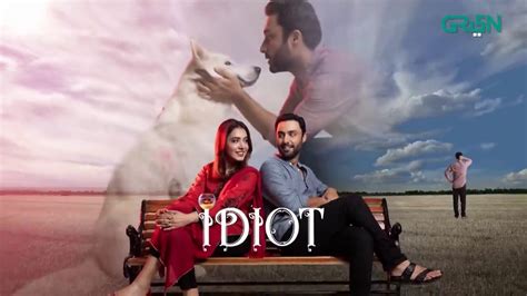 Idiot Ep 02 Ahmed Ali Akbar Mansha Pasha 21th July 2023 Video