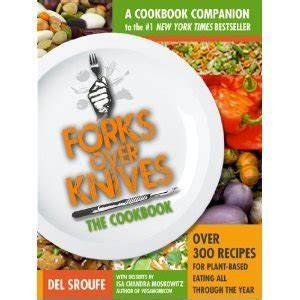 Forks Over Knives Cookbook Offers a Year’s Worth of Healthy Eating ...