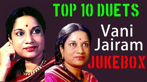 Top 10 Duets Of Vani Jairam Tamil Movie Audio Jukebox Youtube