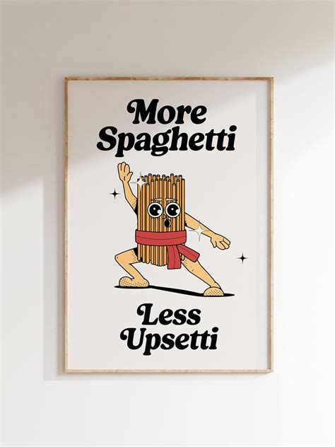 More Spaghetti Less Upsetti Print Retro Wall Print Spaghetti Poster