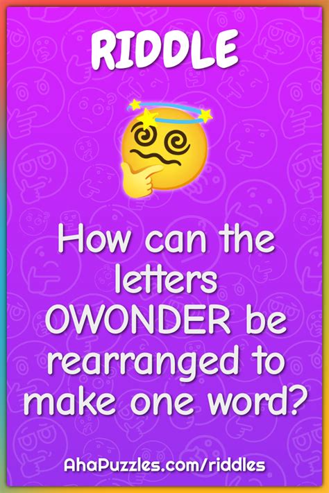 How Can The Letters Owonder Be Rearranged To Make One Word Riddle And Answer Aha Puzzles