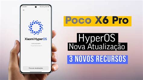 Poco X6 Pro Nova Atualização Liberada Novos Recursos Adicionados