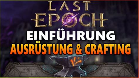 Das Intuitive Crafting System Von Last Epoch Eine Einf Hrung