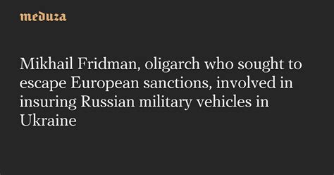 Mikhail Fridman, oligarch who sought to escape European sanctions ...