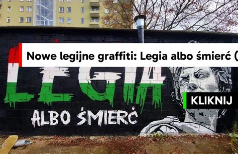 Nowe legijne graffiti Legia albo śmierć 318 legionisci