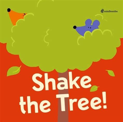 Shake The Tree A Minibombo Book 1 Silvia Borando 9781406372144