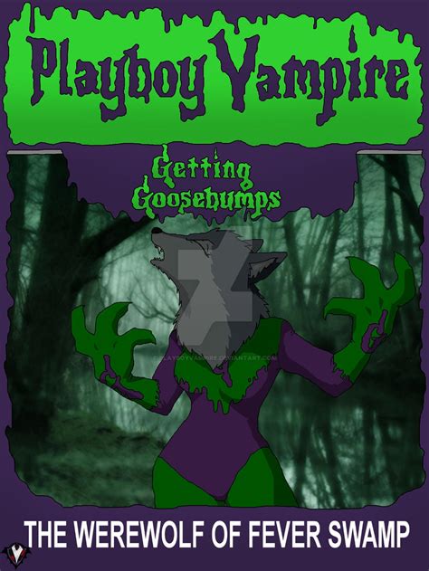 Getting Goosebumps - The Werewolf of Fever Swamp by PlayboyVampire on ...