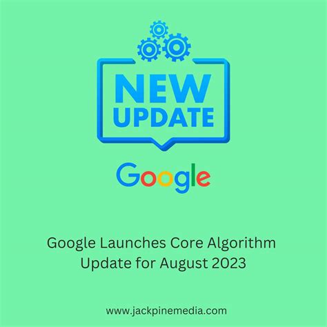 Google Launches Core Algorithm Update For August Jack Pine Media