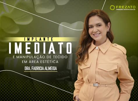 Implante Imediato Manipula O De Tecido Em Rea Est Tica Frezato