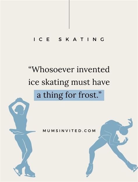 61 Best Ice Skating Quotes To Inspire Your Next Spin Mums Invited