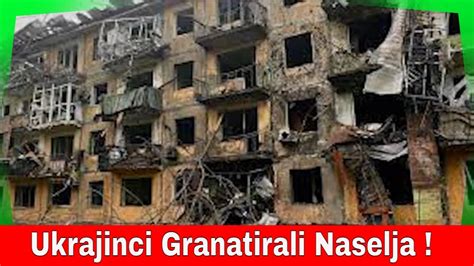 Ukrajinci Granatirali Naselja Rusija I Ukrajina Rat Najnovije Vesti