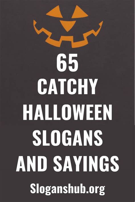 A Black And Orange Poster With The Words 65 Catchy Halloween Slogans