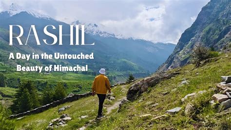 Rashil The Hidden Paradise Of Himachal Pradesh Youtube