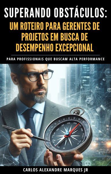 Ebook Superando Obst Culos Um Roteiro Para Gerentes De Projetos Em