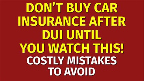 Car Insurance After Dui ★ How To Get The Best Auto Insurance For Dui Youtube