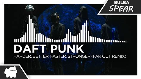 Daft Punk Harder Better Faster Stronger Far Out Remix