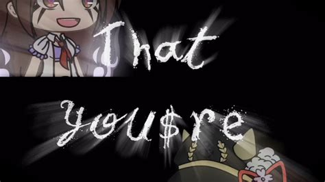 Therefore I Am Meme Gacha Life Sassyswiftwind YouTube