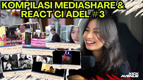 kompilasi mediashare  react ci adel part  gatau males