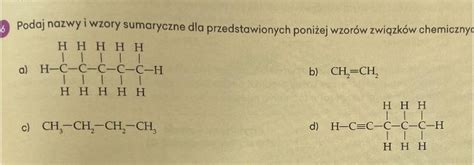 Podaj Nazwy I Wzory Sumaryczne Dla Przedstawionych Ponizej Wzorow