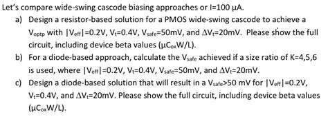 Let S Compare Wide Swing Cascode Biasing Approaches Chegg