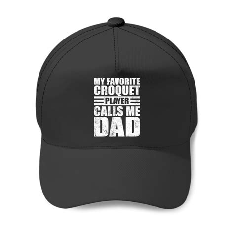 Mens My Croquet Player Calls Me Dad Funny Croquet Fathers Day Baseball