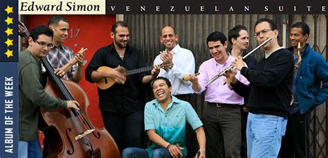 Edward Simon Venezuelan Suite Latin Jazz Network