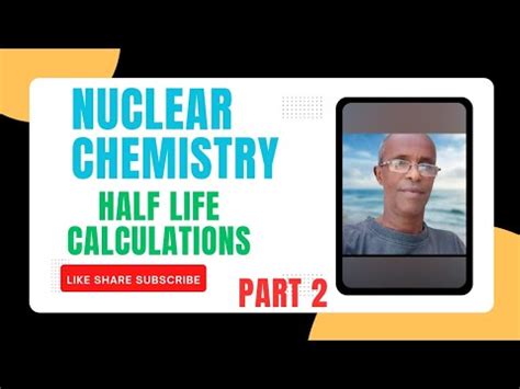 Casharka Aad Nuclear Chemistry Half Life Calculations Form