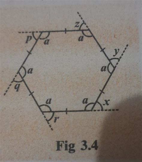 Take A Regular Hexagon Fig 3 4 1 What Is The Sum Of The Measures Of