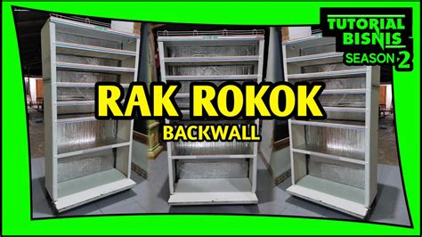 Membuat Rak Rokok Backwall Dari Triplek Besi Siku Tutorial Bisnis