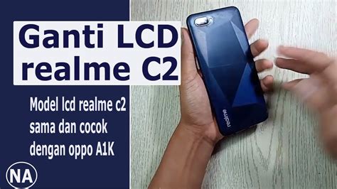 GANTI LCD REALME C2 RMX1941 RMX1945 Cara Buka Dan Pasang LCD Realme