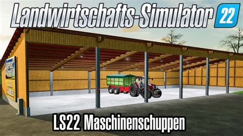 LS22 Maschinenschuppen LSMods Net