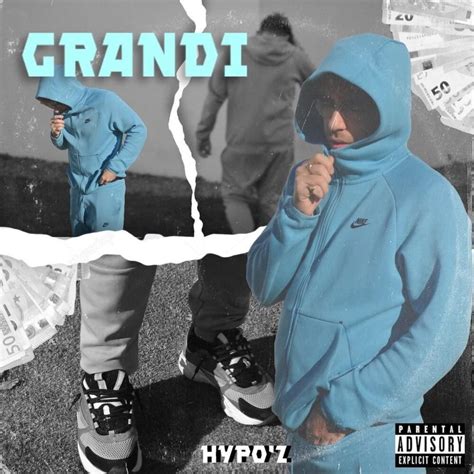 Hypo Z Grandi Lyrics And Tracklist Genius