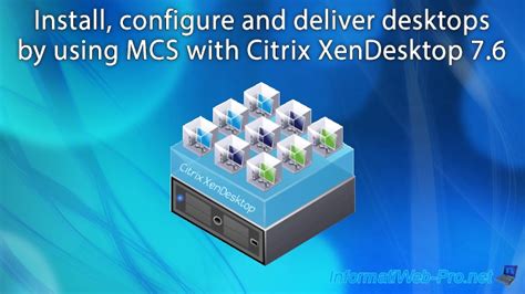 Install Configure And Deliver Desktops By Using Mcs With Citrix