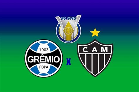 Grêmio X Atlético Mg Ao Vivo Pelo Campeonato Brasileiro