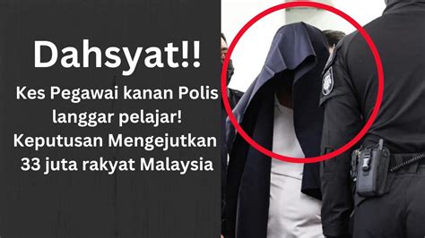 Keputusan Mengejutkan Mahkamah Kes Pegawai Polis Langgar Pelajar