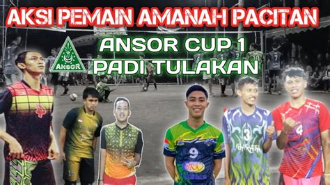 Fico Tomy Pacitan Voli Tarkam Pacitan Terbaru Ansor Cup Padi