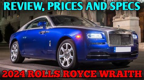 2024 Rolls Royce Wraith Review Prices And Specs Youtube