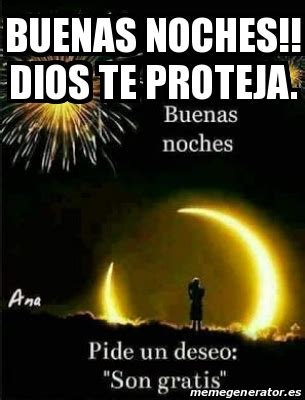 Meme Personalizado Buenas Noches Dios Te Proteja 30044921