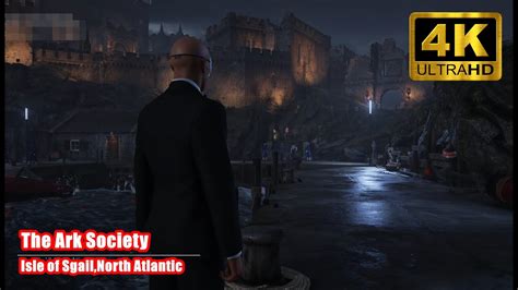 Hitman 4k60fps The Ark Society Isle Of Sgailnorth Atlantic ไฟมัน