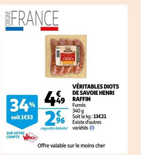 Promo V Ritables Diots De Savoie Henri Raffin Chez Auchan Icatalogue Fr