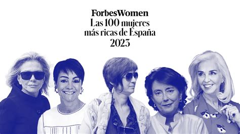 Las Mujeres M S Ricas De Espa A Forbes Espa A