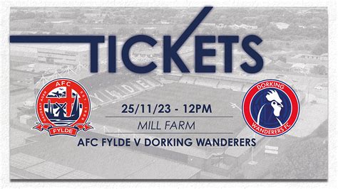 Ticket Details Dorking Wanderers H AFC Fylde