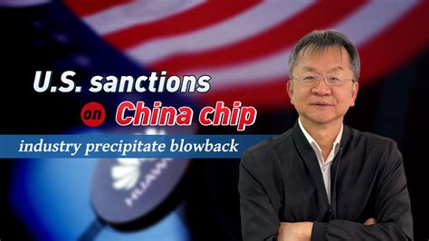 Us Sanctions On Chinas Chip Industry Precipitate Blowback Cgtn