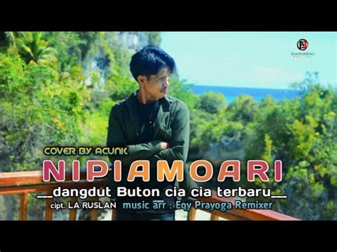 Nipiamoari Lagu Buton Cia Cia Terbaru Official Music Video Youtube