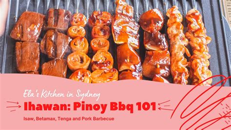 Ihawan Filipino Barbecue 101 Feat Betamax Isaw Tenga Ng Baboy And