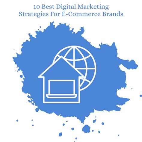 10 Best Digital Marketing Strategies For E Commerce Brands Ahitechno