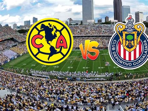 América vs Chivas EN VIVO DÓNDE VER HORARIO DUELO AMISTOSO